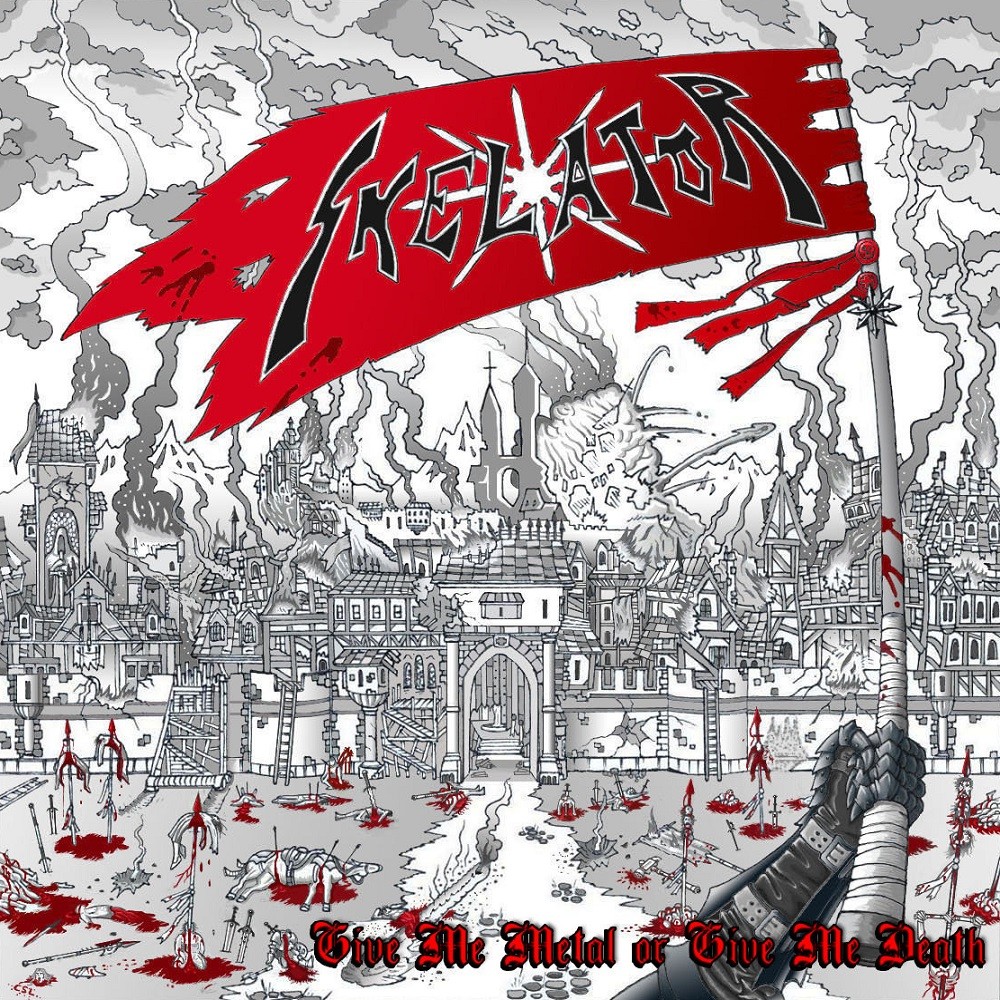 Skelator - Give Me Metal or Give Me Death (2008) Cover