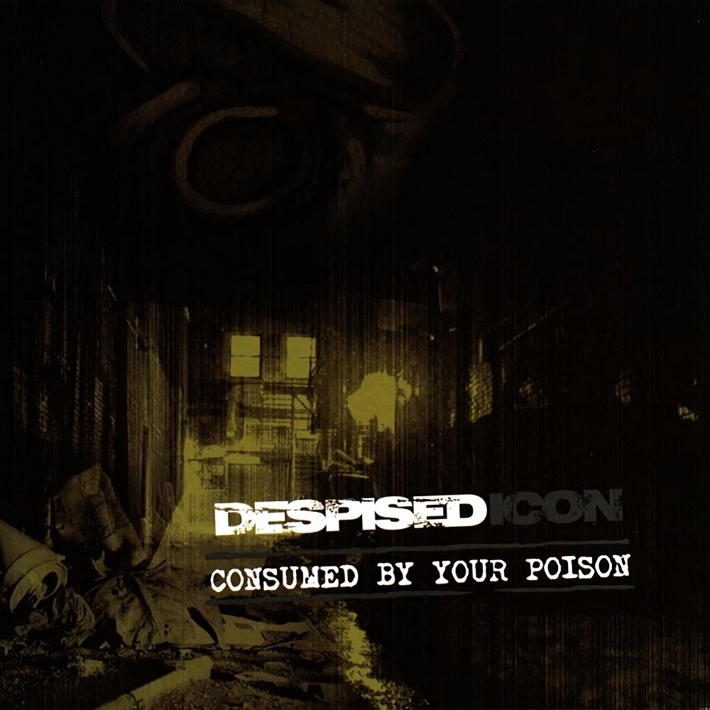 Despised Icon - Consumed by Your Poison (2002) Cover
