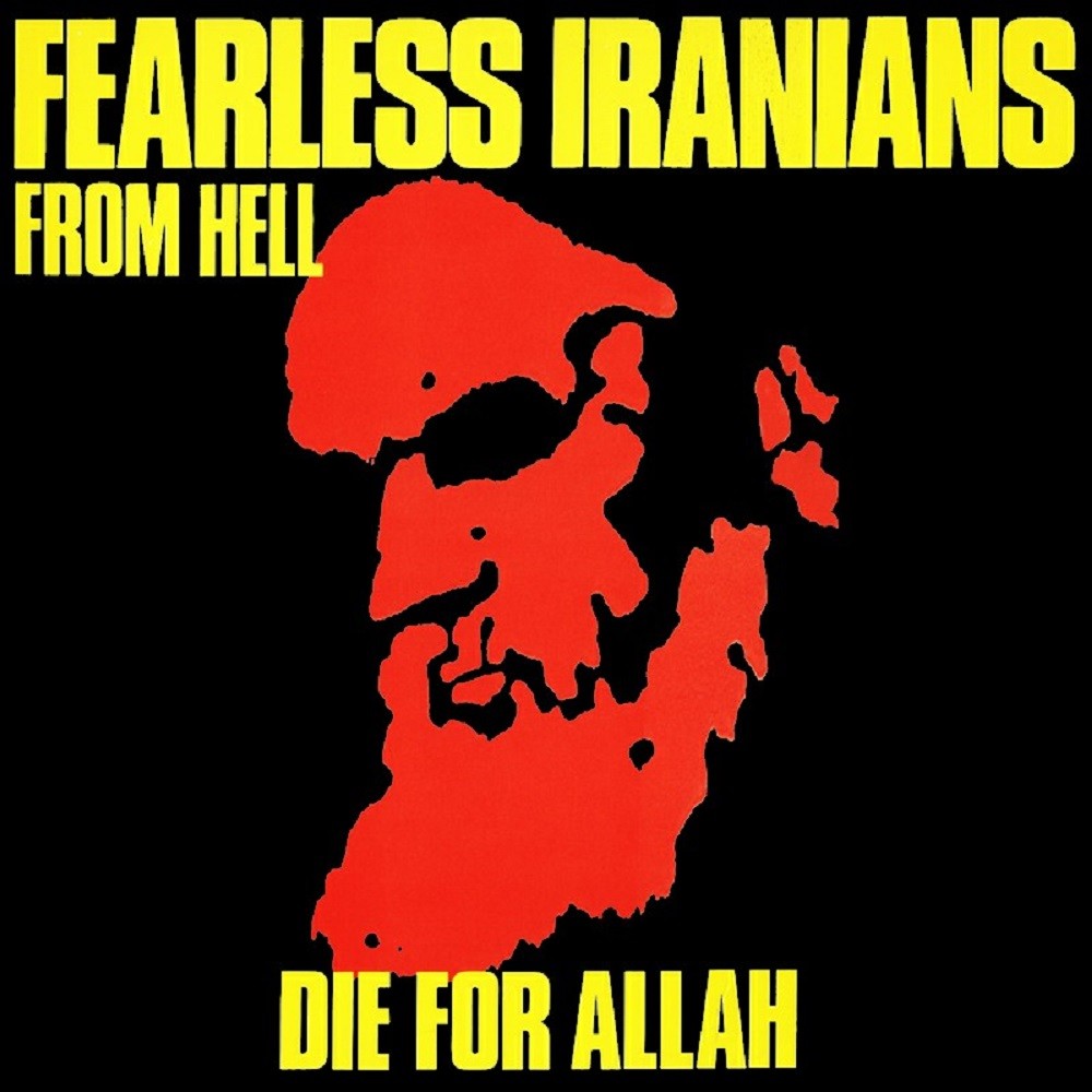 Fearless Iranians From Hell - Die for Allah (1987) Cover