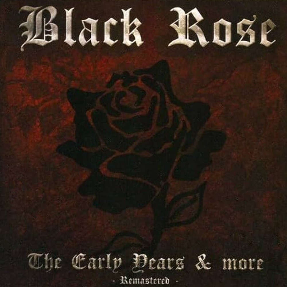 Black Rose - The Early Years & More (2012) Cover