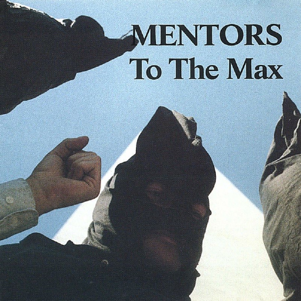 Mentors - To the Max (1991) Cover