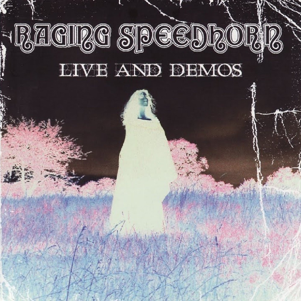 Raging Speedhorn - Live and Demos (2004) Cover
