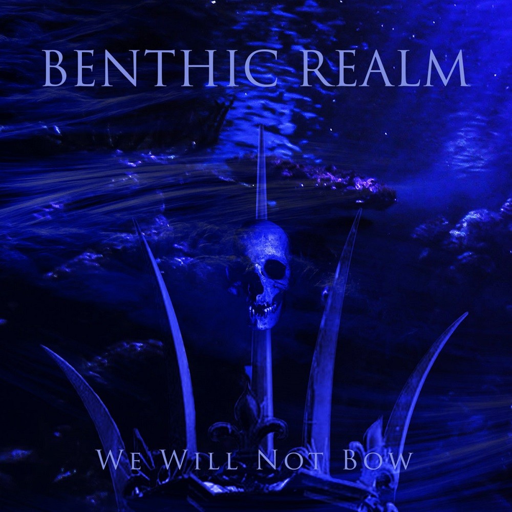 Benthic Realm - We Will Not Bow (2018) Cover
