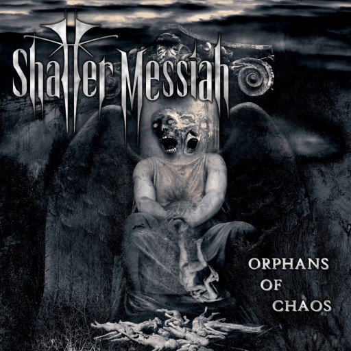 Shatter Messiah - Orphans of Chaos 2016