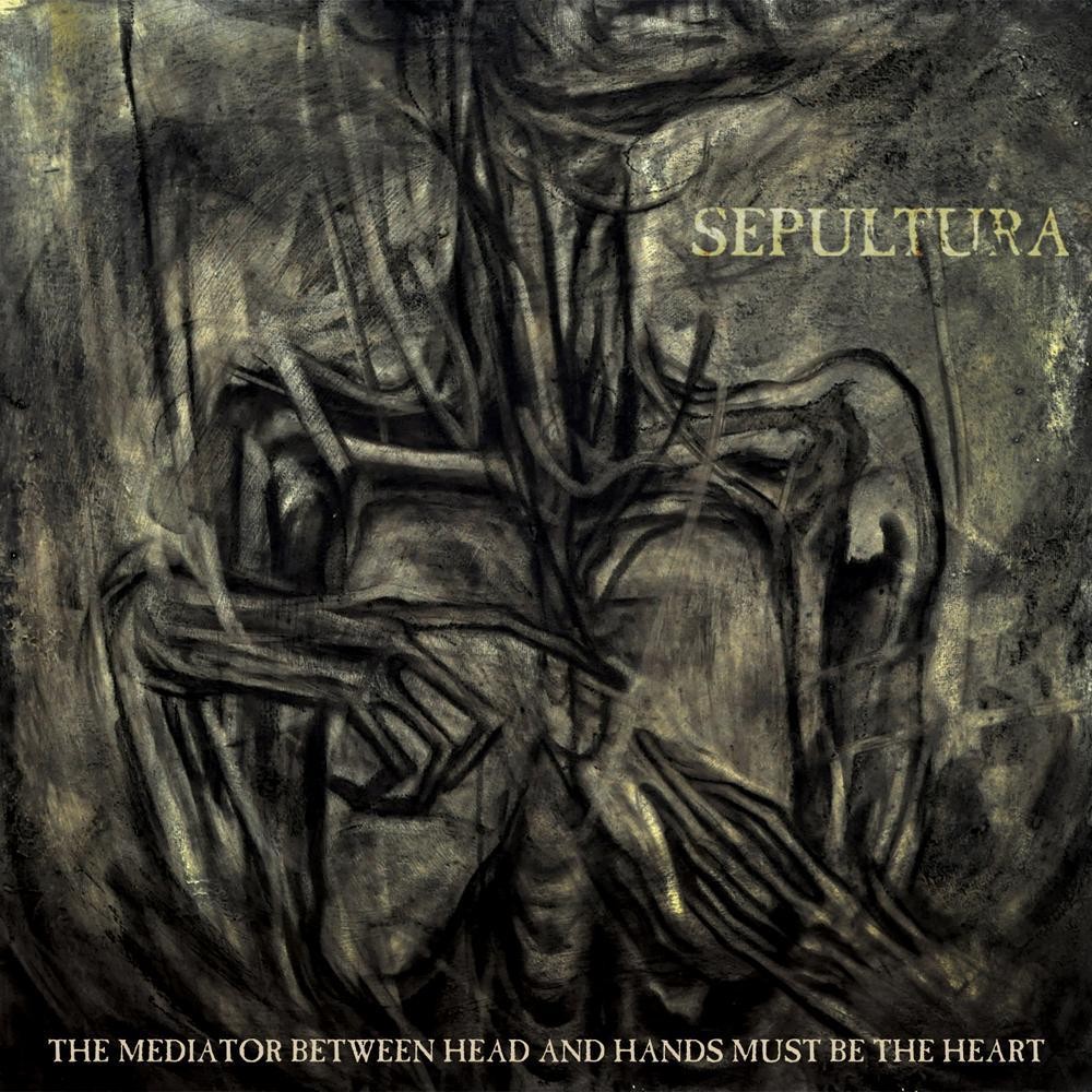Sepultura - The Mediator Between Head and Hands Must Be the Heart (2013) Cover