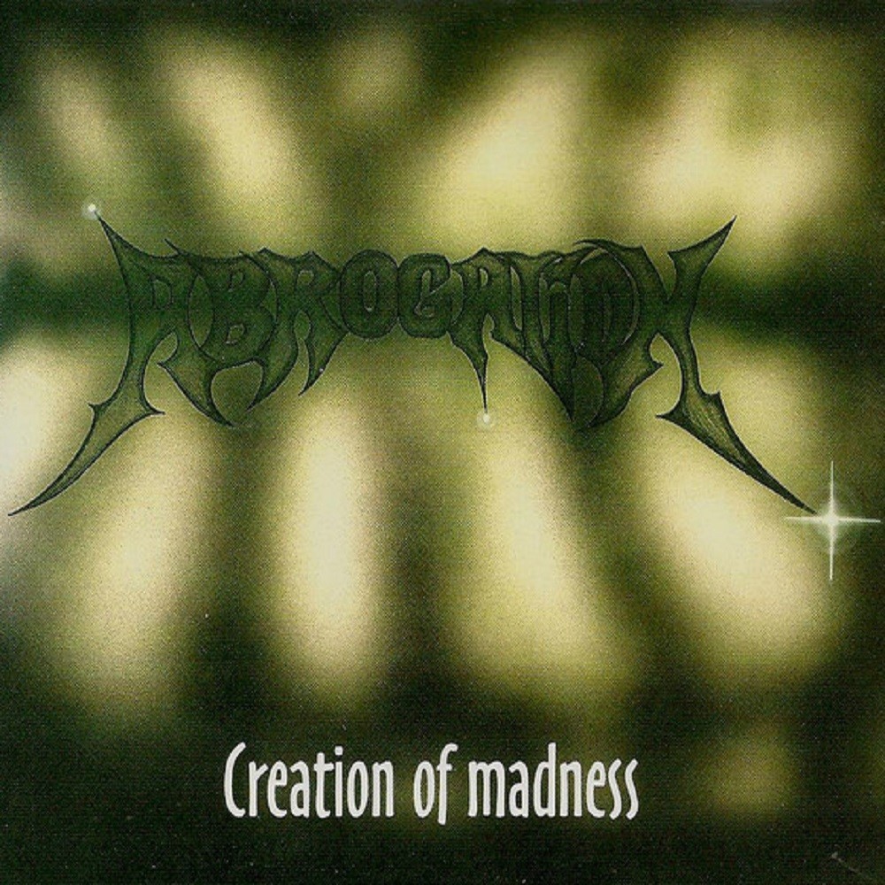 Abrogation - Creation of Madness (1998) Cover