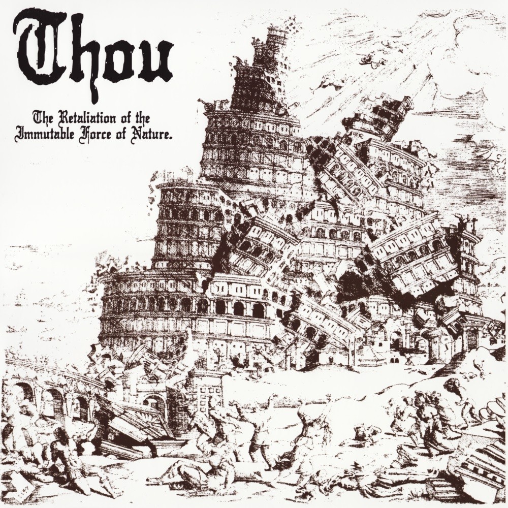 Thou - The Retaliation of the Immutable Force of Nature (2008) Cover
