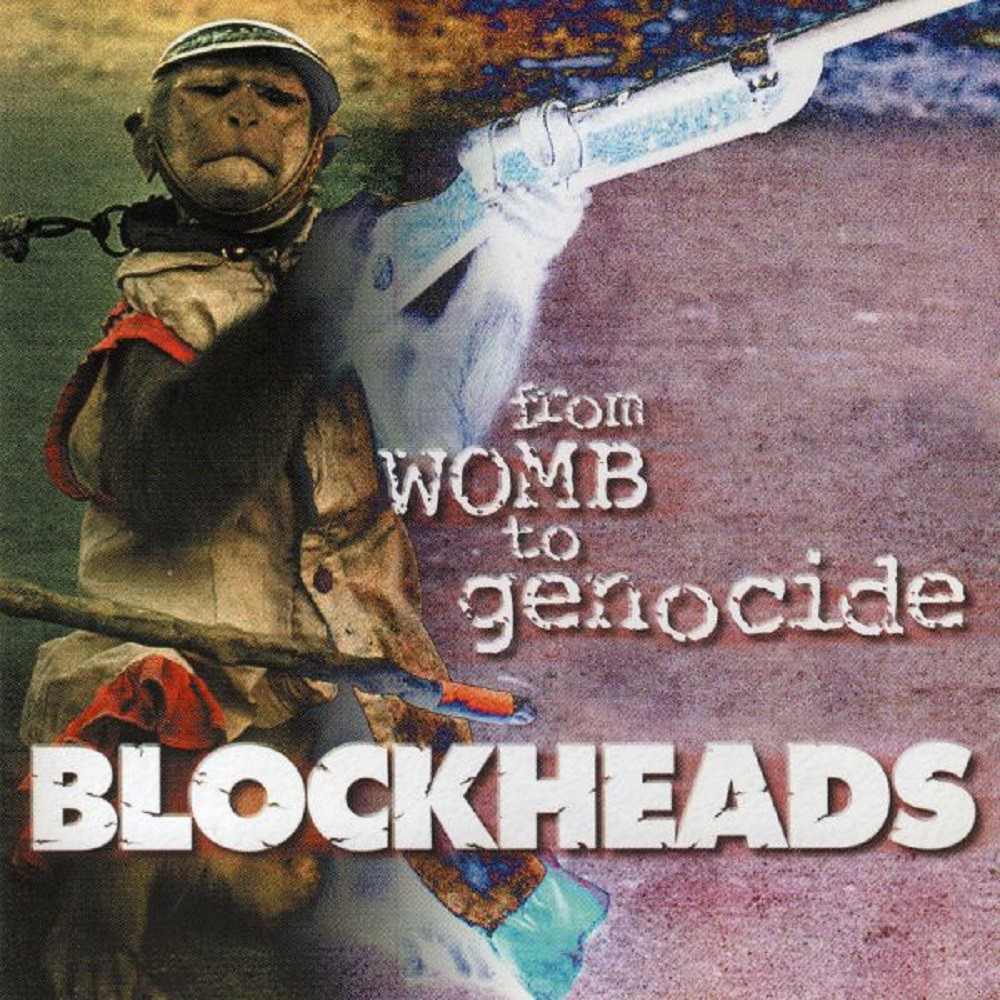 Blockheads - From Womb to Genocide (2000) Cover