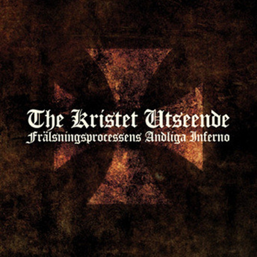 Kristet Utseende, The - Frälsningsprocessens andliga inferno (2007) Cover