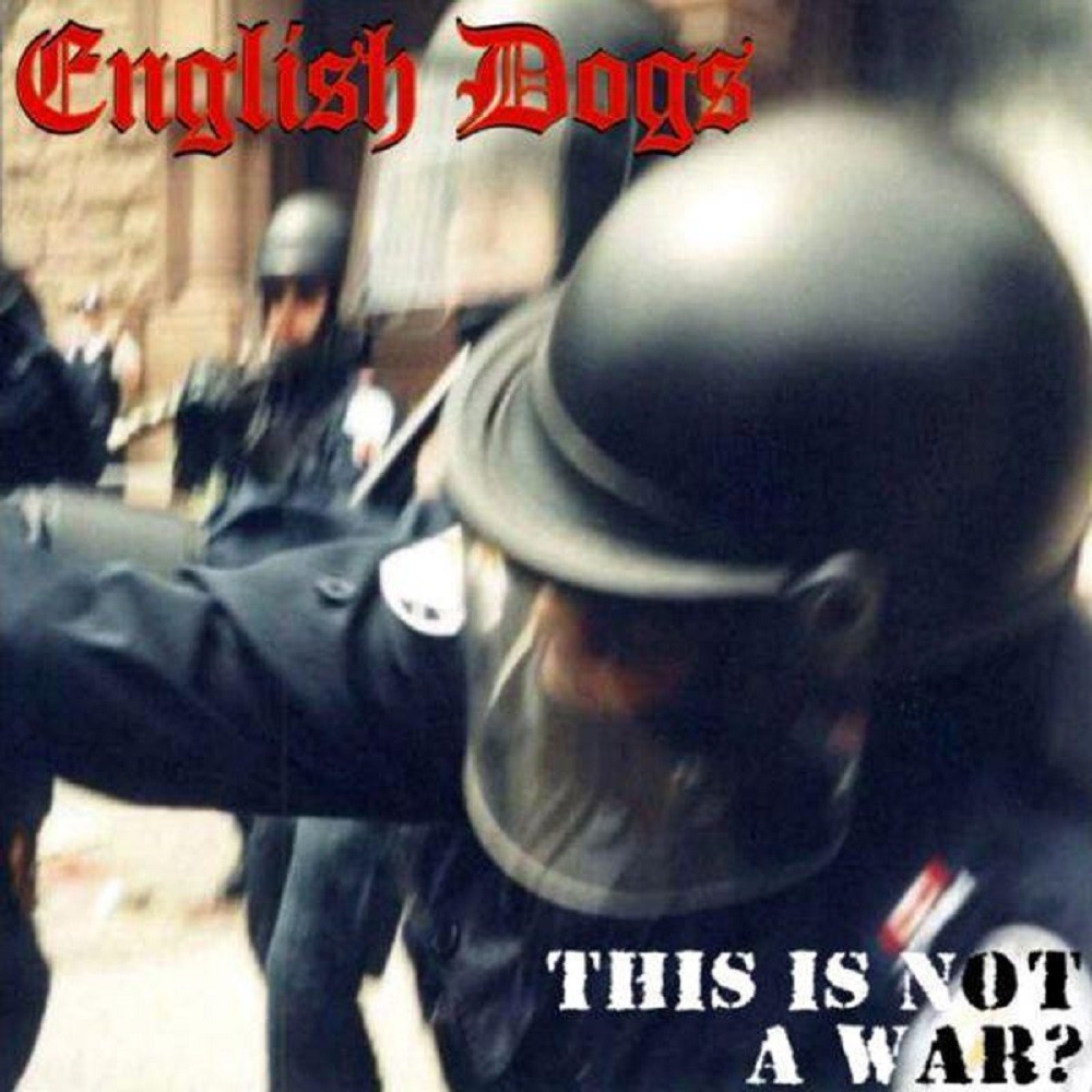 English Dogs - This Is Not a War? (2002) Cover