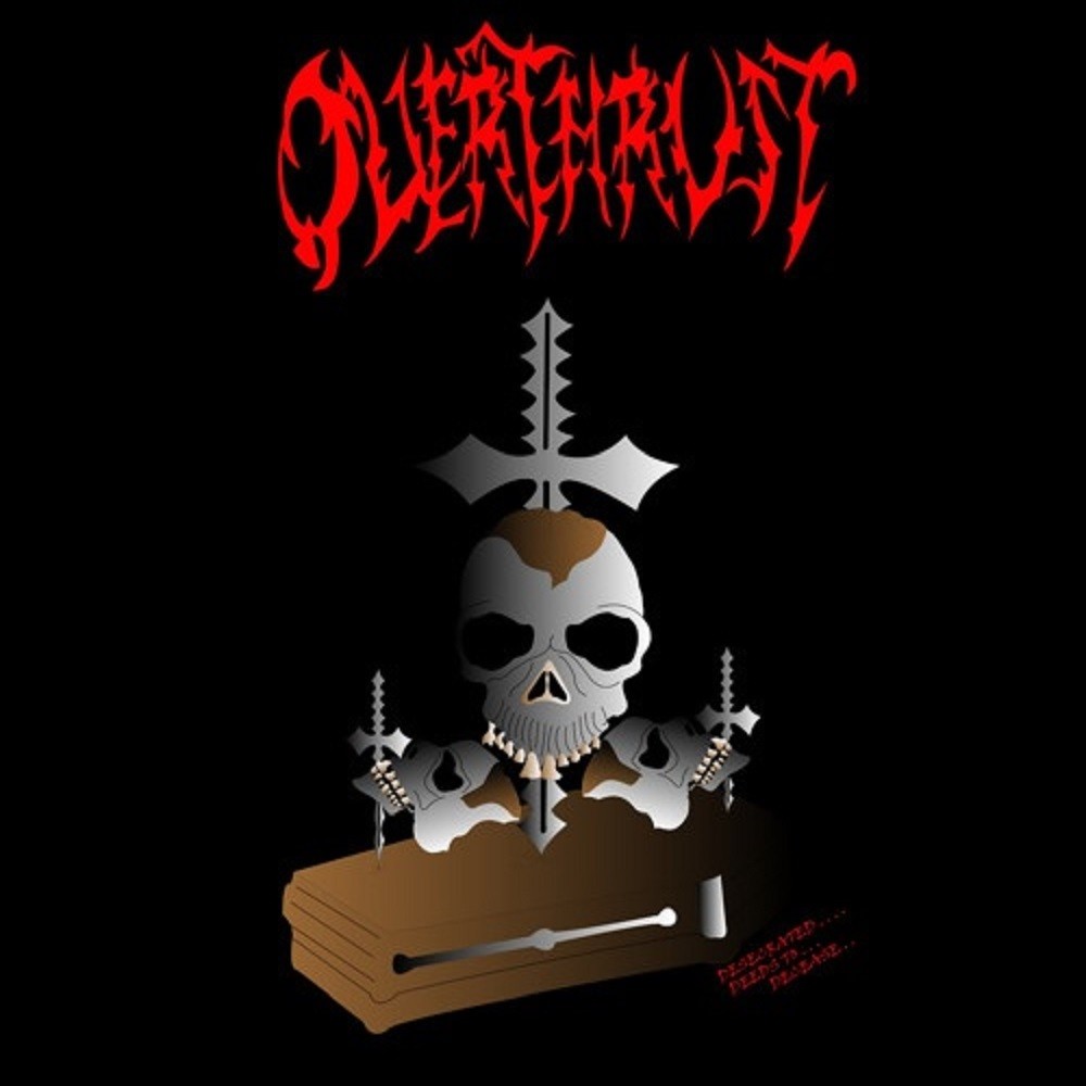Overthrust - Desecrated Deeds to Decease (2015) Cover