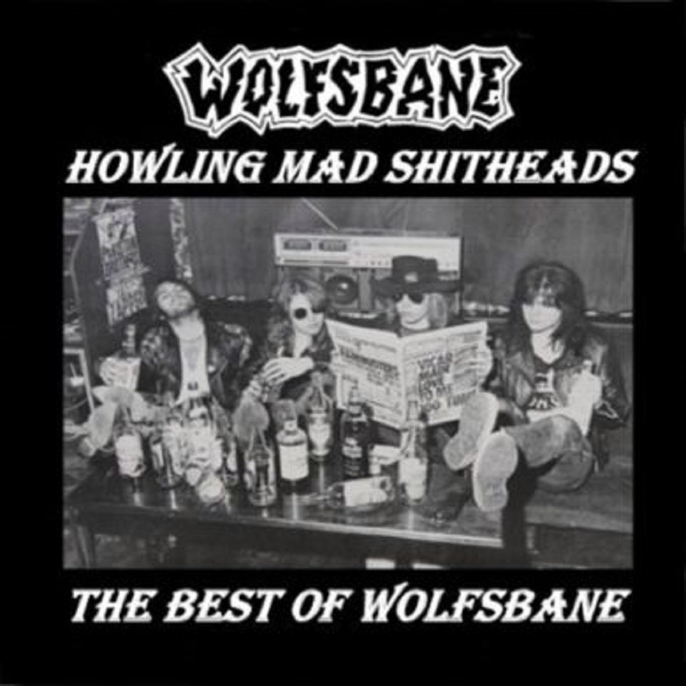 Wolfsbane - Howling Mad Shitheads: The Best of Wolfsbane (2009) Cover