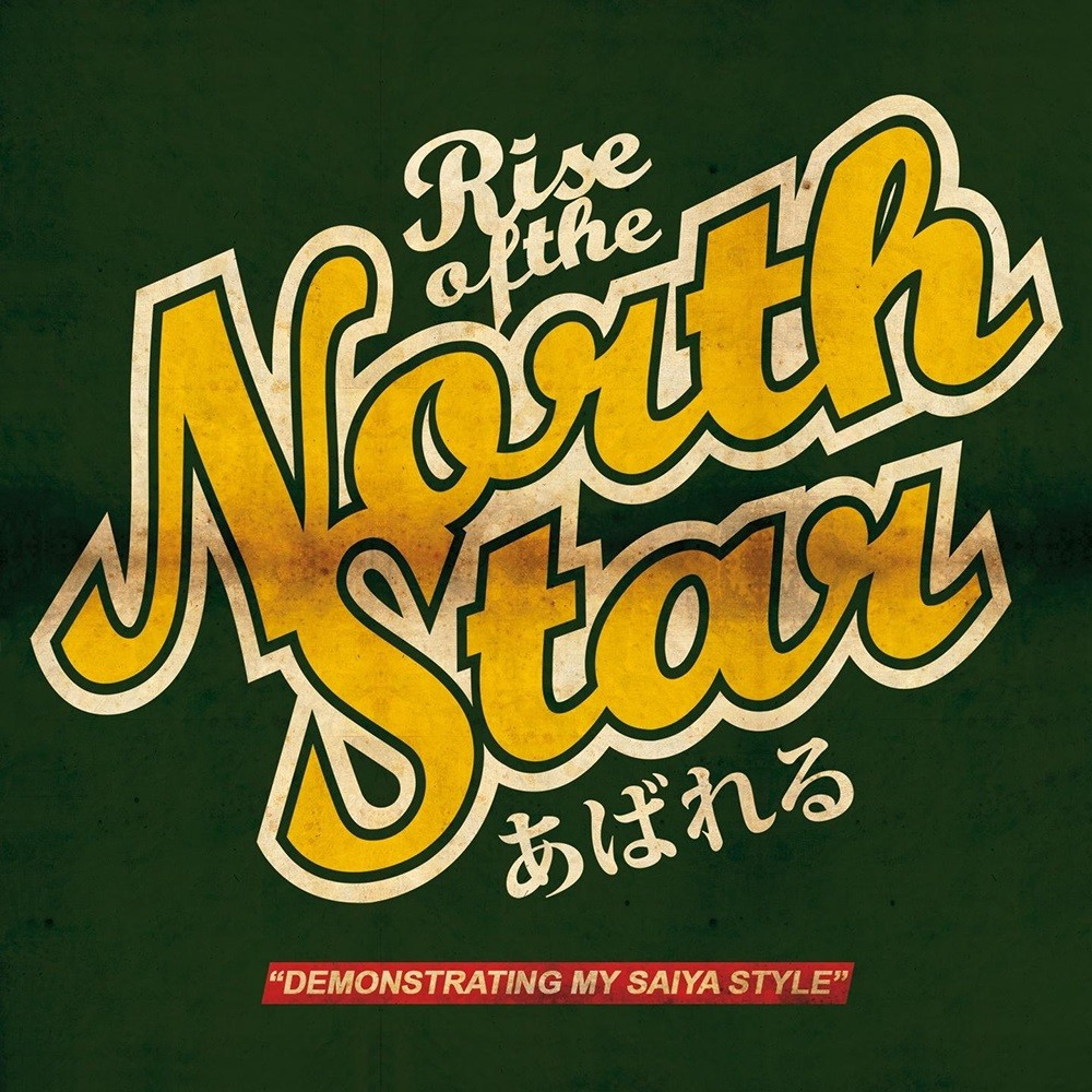 Rise of the Northstar - Demonstrating My Saiya Style (2012) Cover