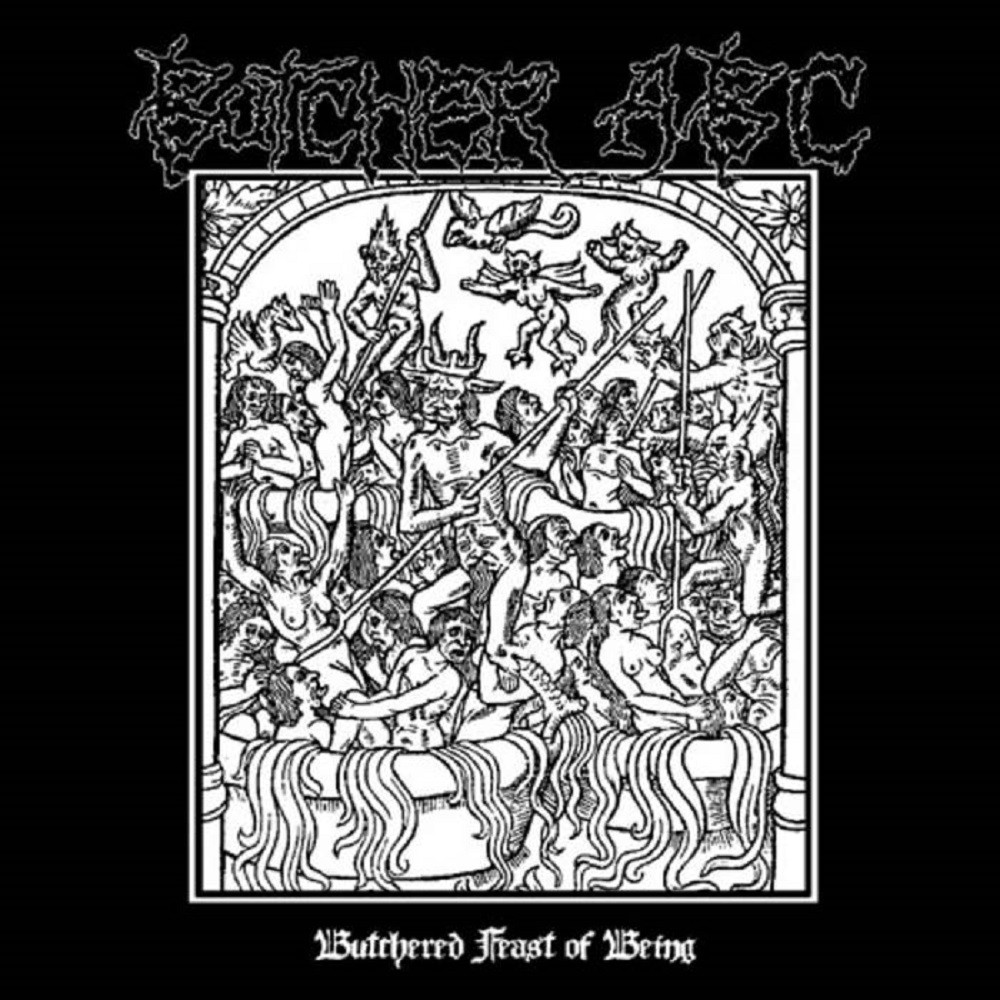 Butcher ABC - Butchered Feast of Being (2006) Cover