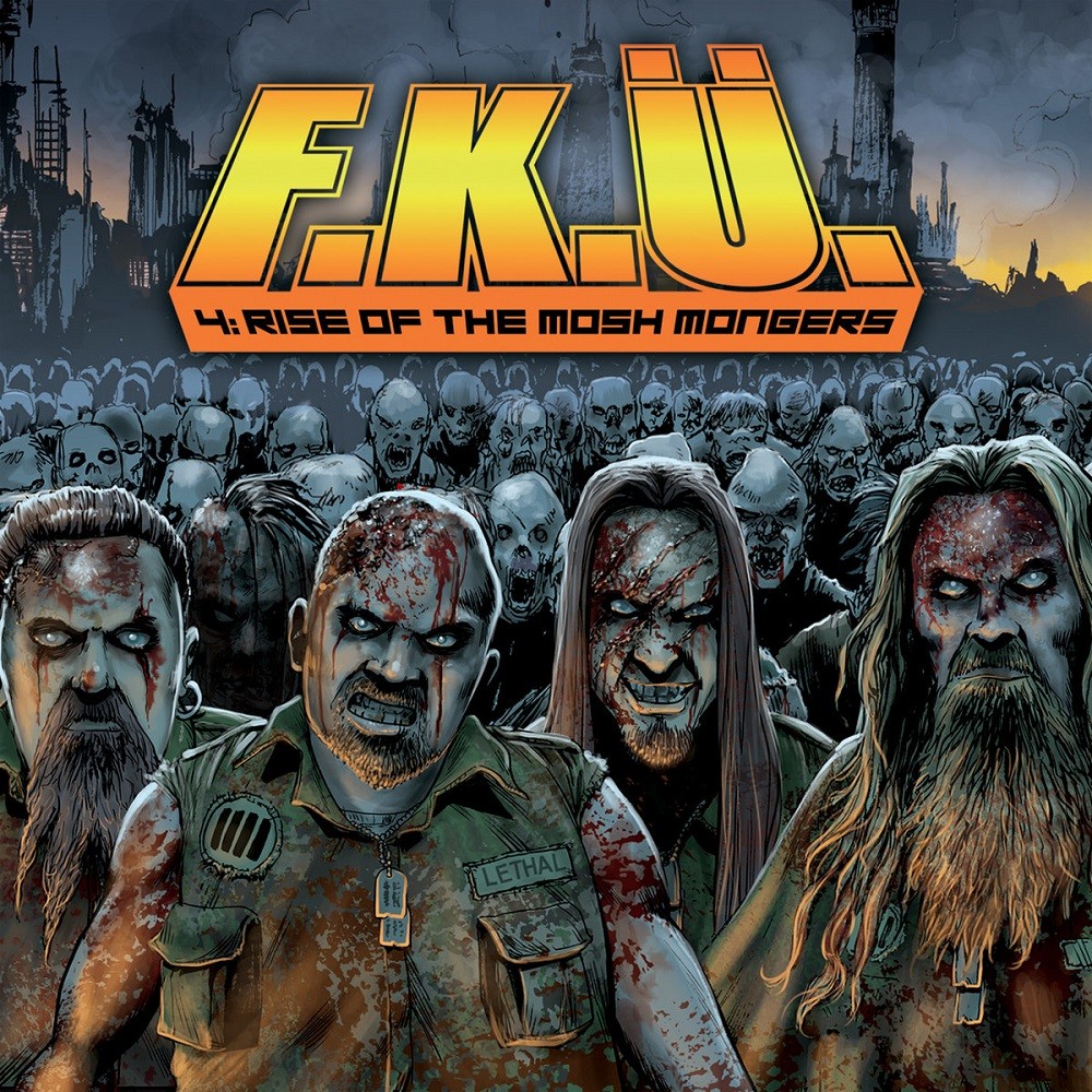 F.K.Ü. - 4: Rise of the Mosh Mongers (2013) Cover