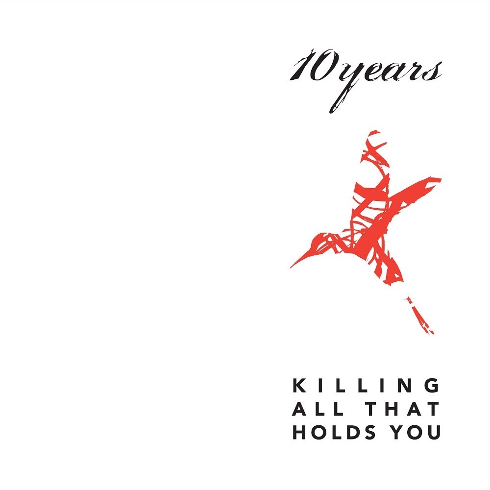 10 Years - Killing All That Holds You (2004) Cover