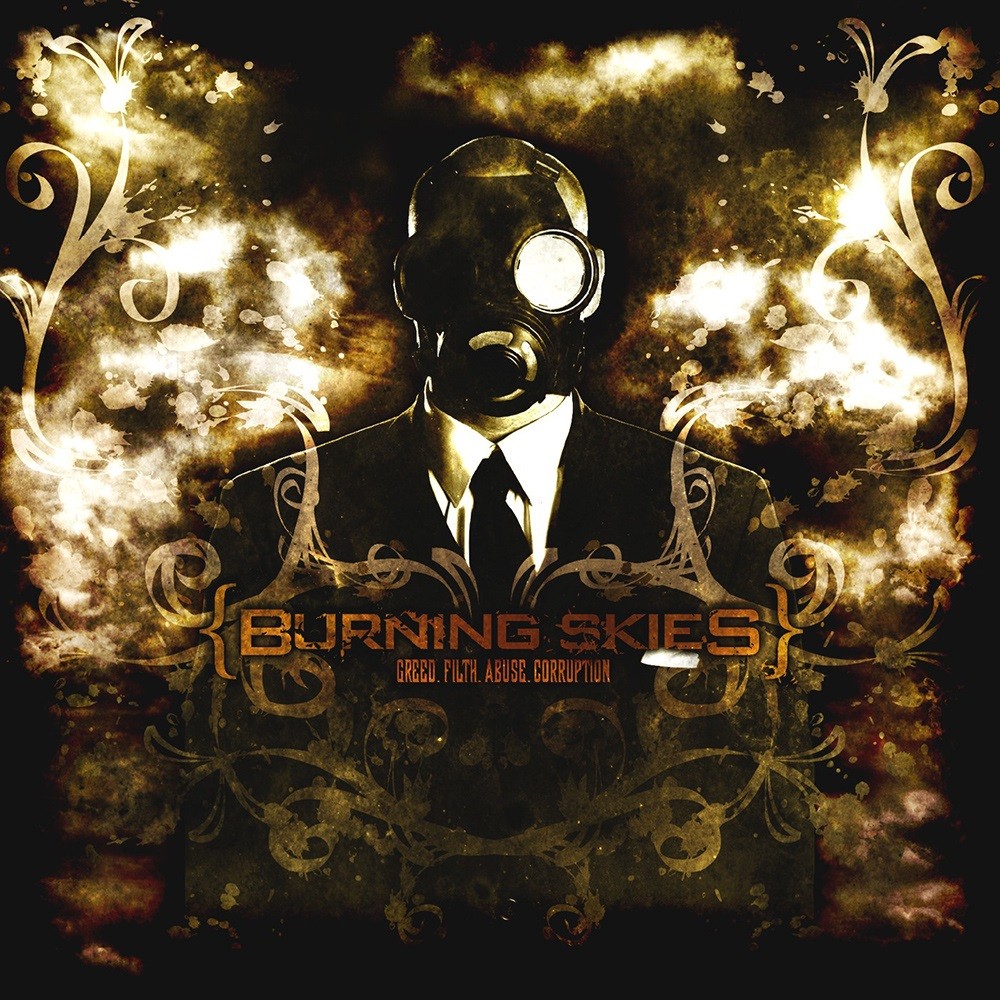 Burning Skies - Greed.Filth.Abuse.Corruption. (2008) Cover