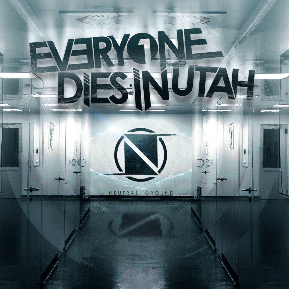 Everyone Dies in Utah - Neutral Ground (2013) Cover