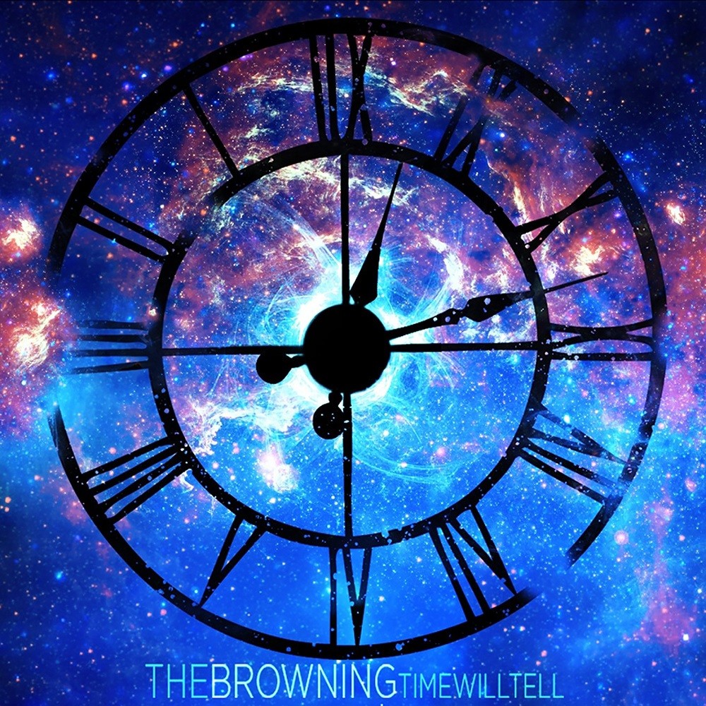 Browning, The - Time Will Tell (2011) Cover