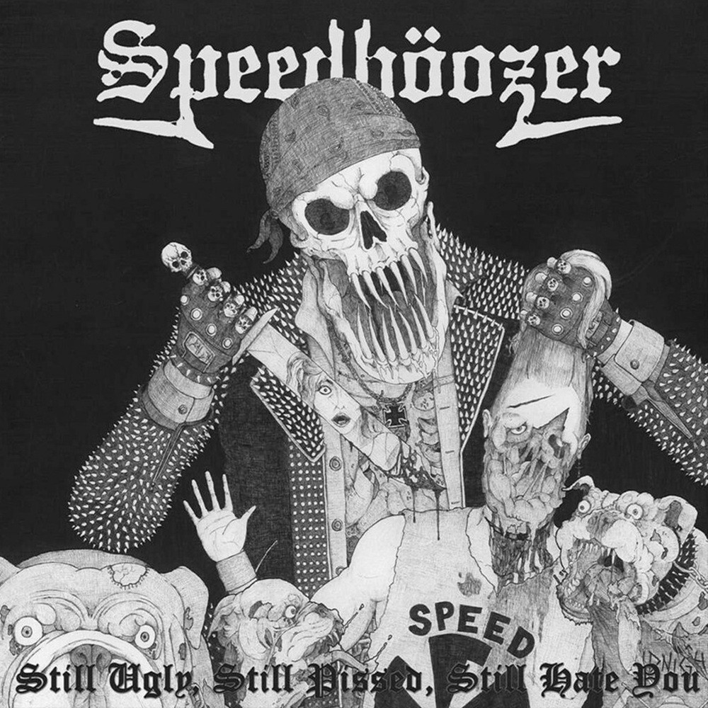 Speedböozer - Still Ugly, Still Pissed, Still Hate You (2020) Cover