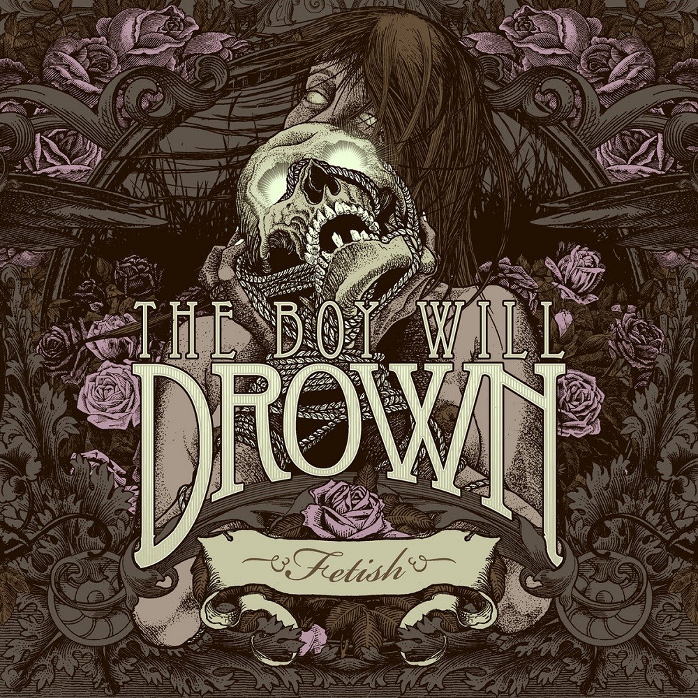 Boy Will Drown, The - Fetish (2009) Cover