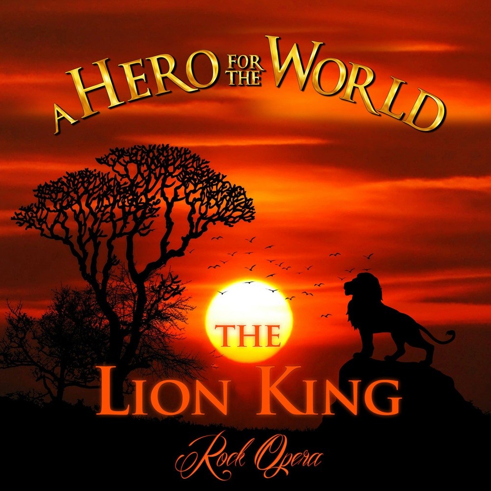 Hero for the World, A - The Lion King: Rock Opera (2019) Cover
