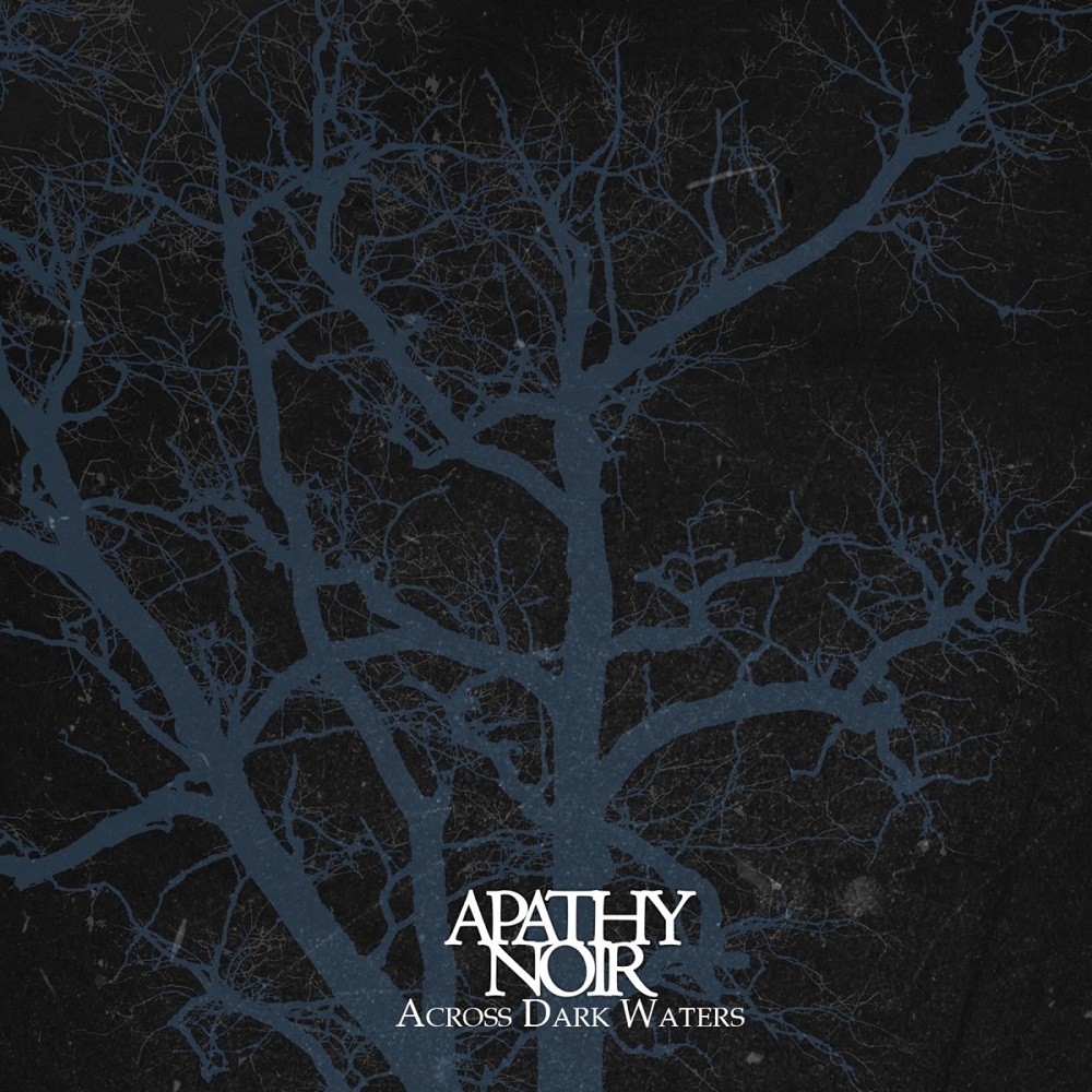 Apathy Noir - Across Dark Waters (2016) Cover