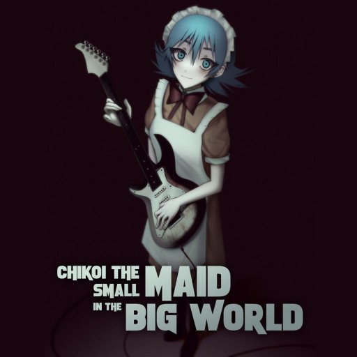 Chikoi the Maid - Small Maid in the Big World 2022