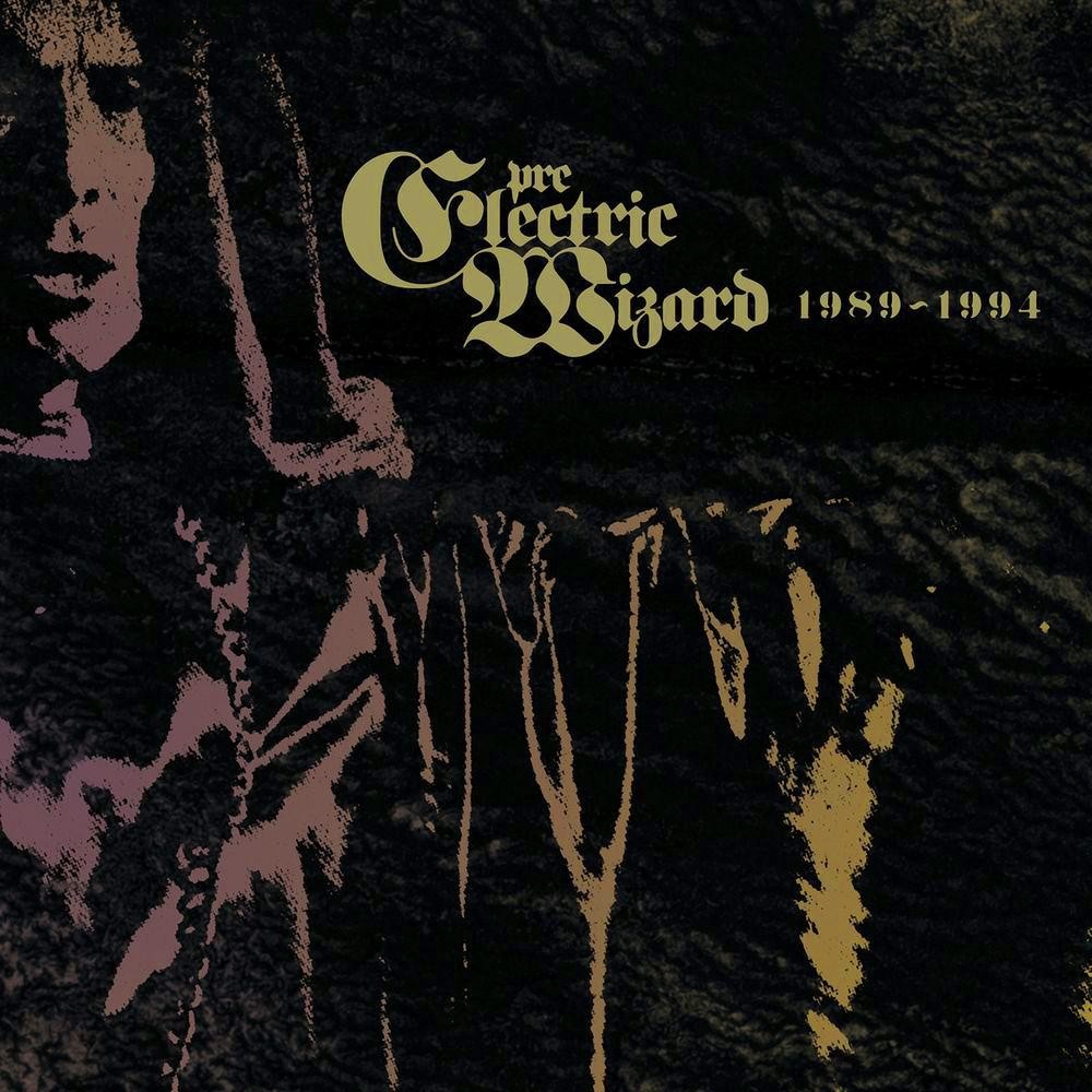 Electric Wizard - Pre Electric Wizard 1989-1994 (2006) Cover