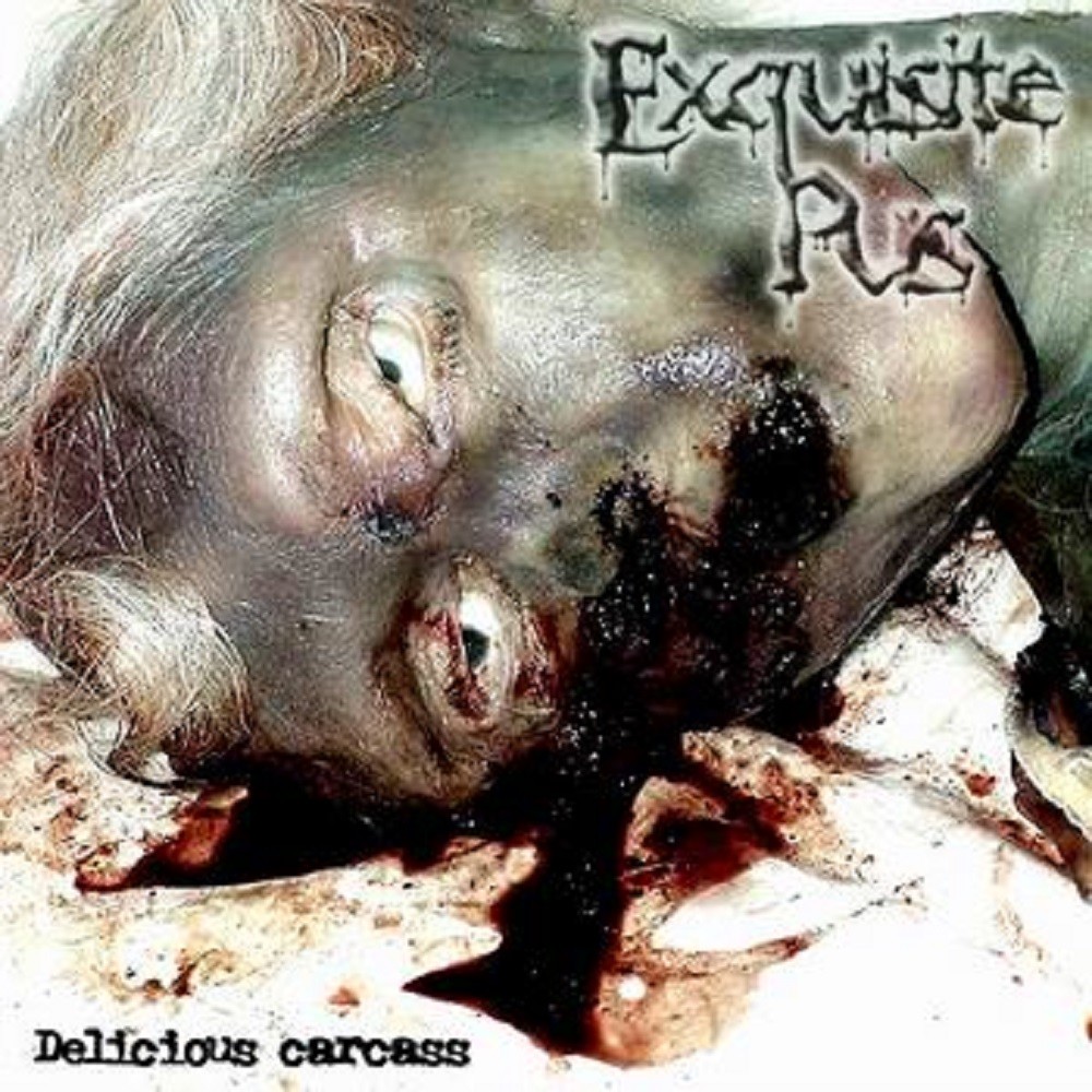 Exquisite Pus - Delicious Carcass (2004) Cover