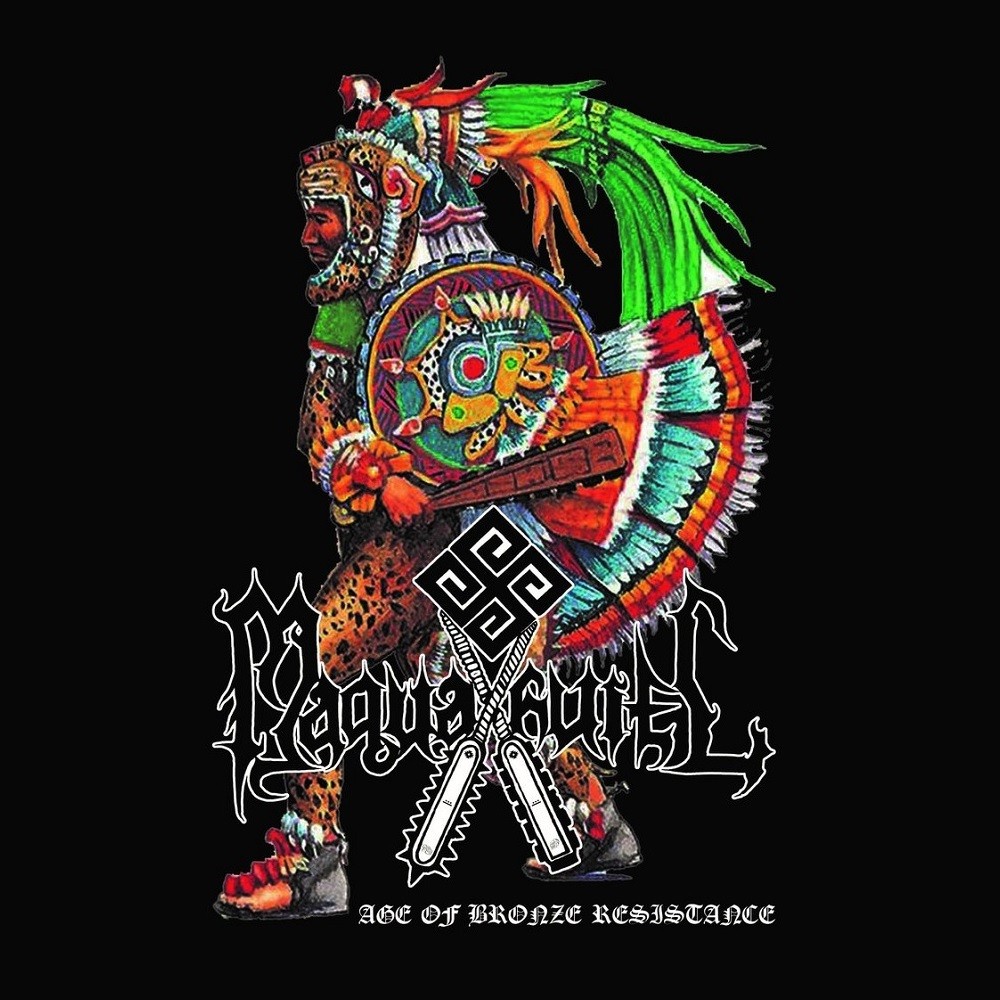 Maquahuitl - Age of Bronze Resistance (2018) Cover