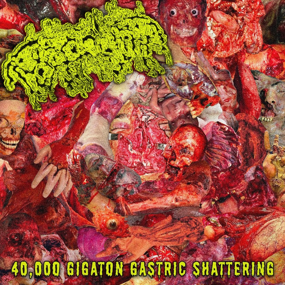 Teratoma (USA) - 40,000 Gigaton Gastric Shattering (2022) Cover