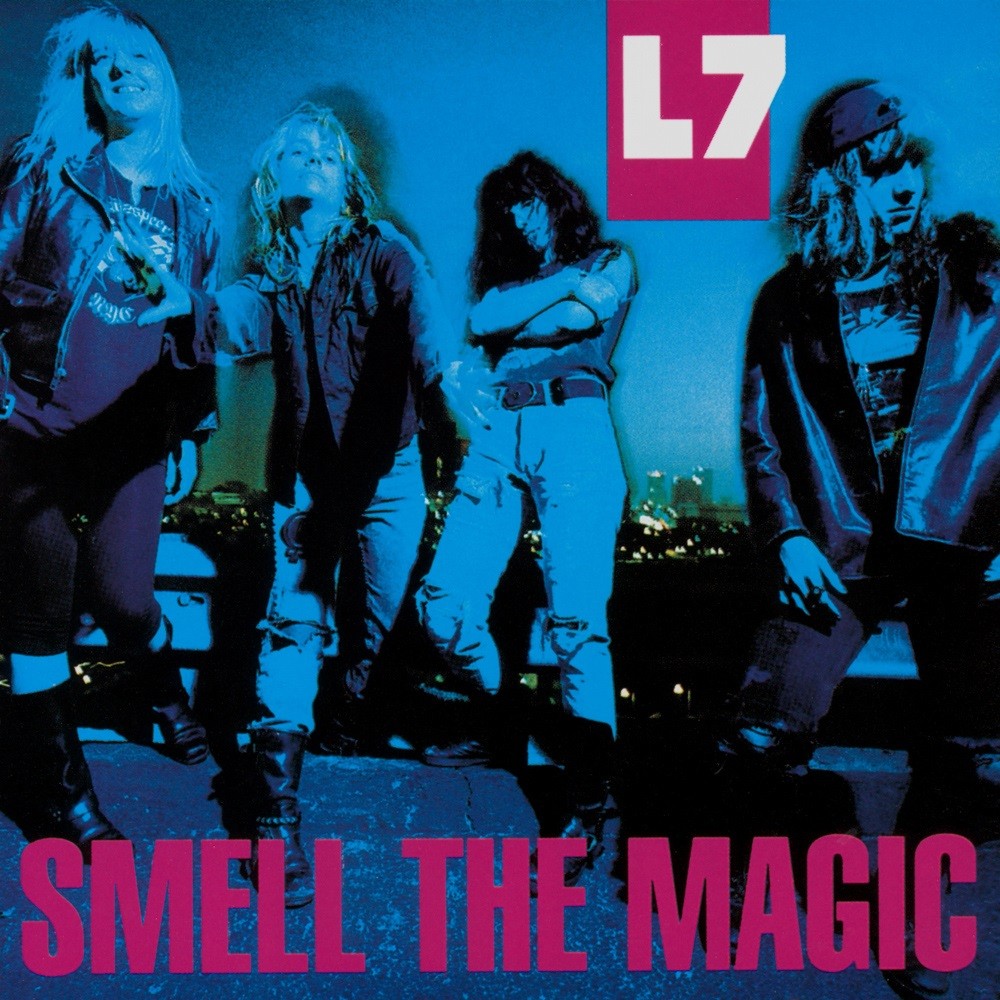L7 - Smell the Magic (1991) Cover