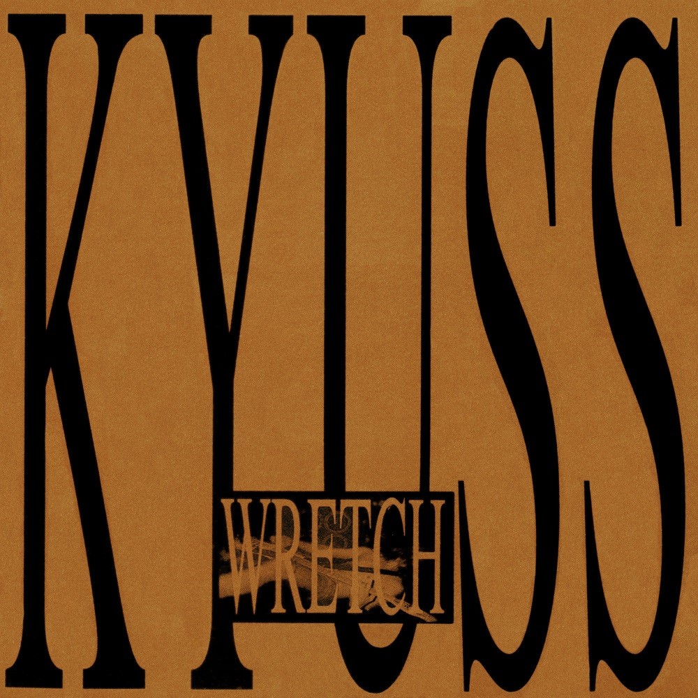 Kyuss - Wretch (1991) Cover