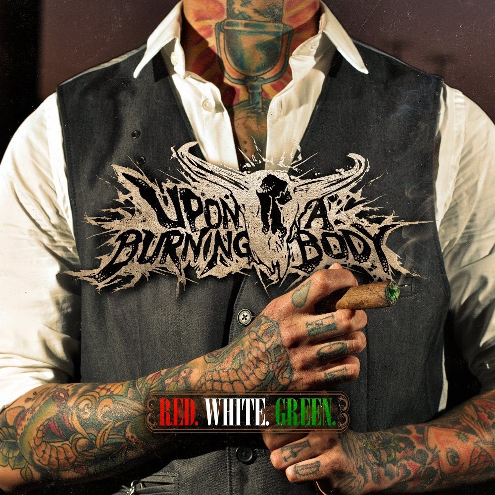 Upon a Burning Body - Red. White. Green (2012) Cover