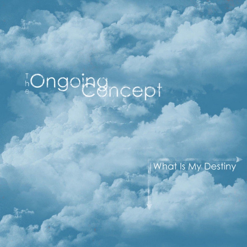 Ongoing Concept, The - What Is My Destiny (2010) Cover