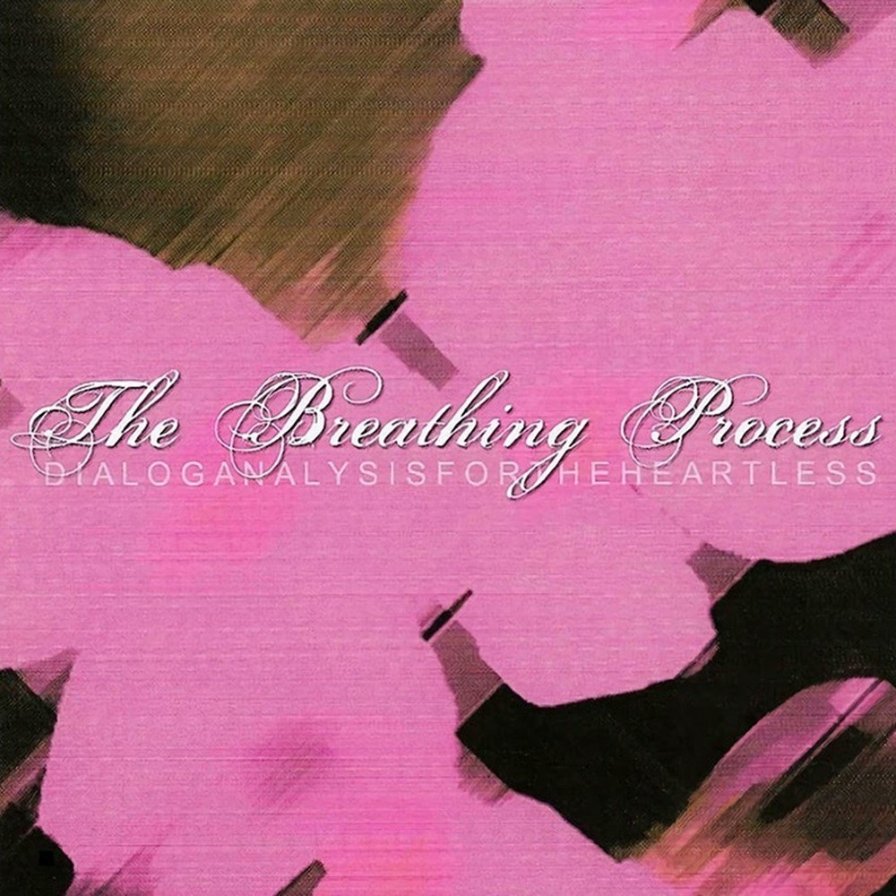 Breathing Process, The - Dialog Analysis for the Heartless (2003) Cover