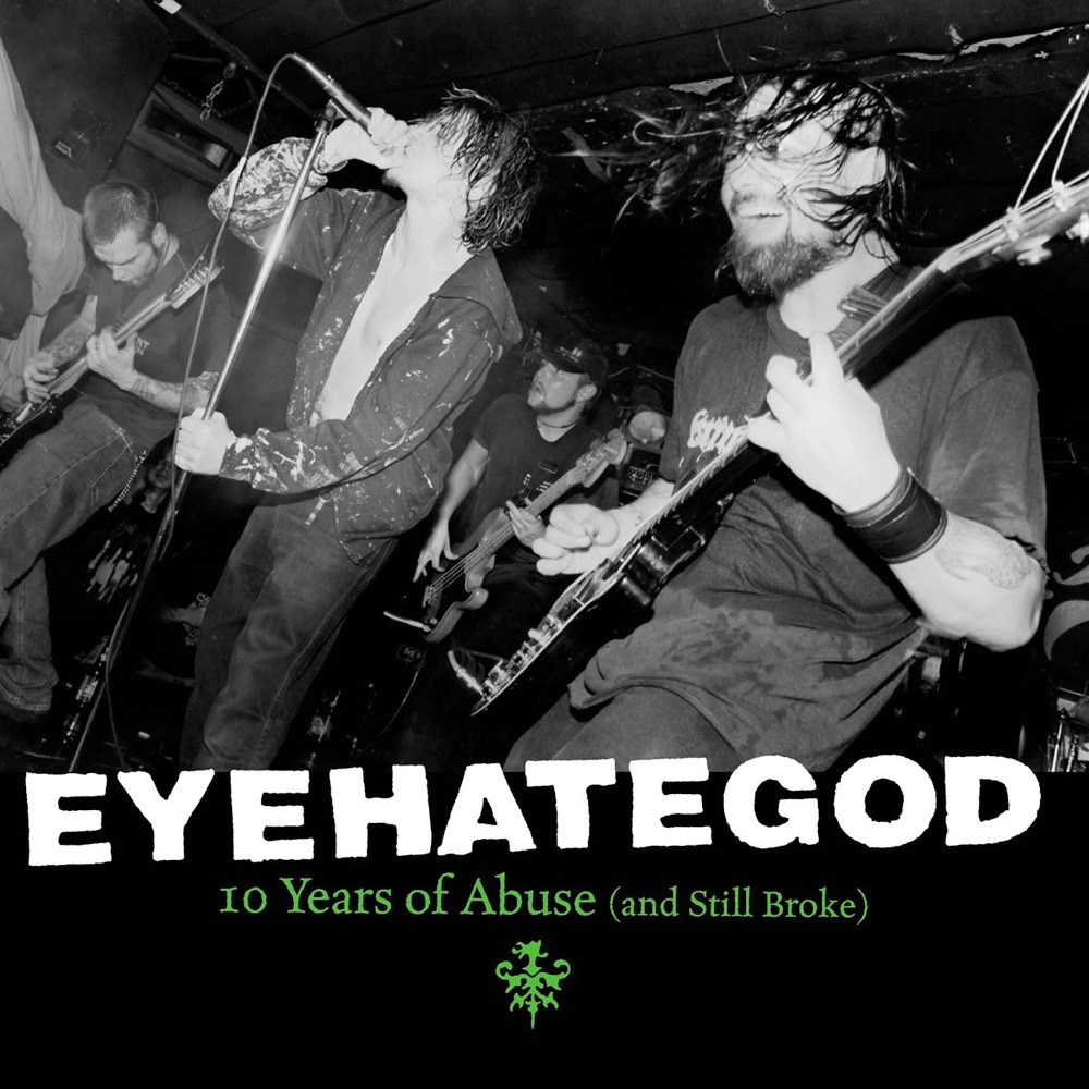 Eyehategod - 10 Years of Abuse (and Still Broke) (2001) Cover