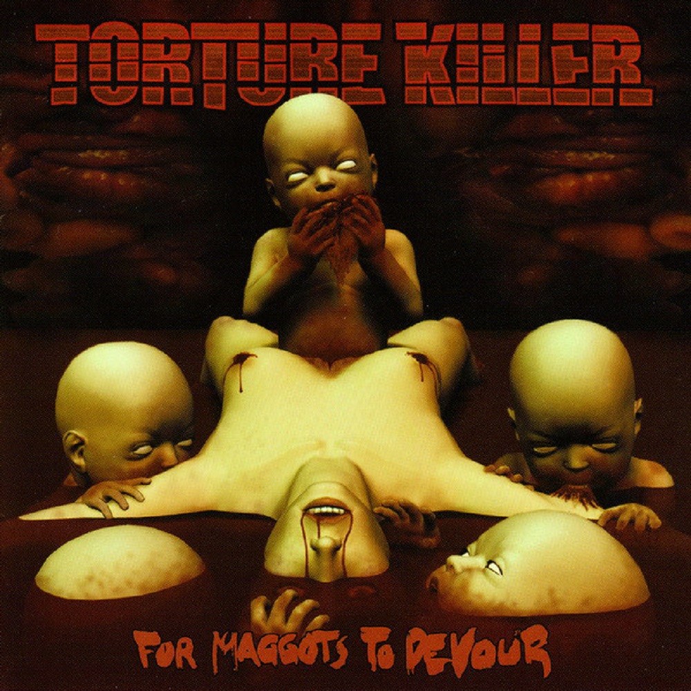 Torture Killer - For Maggots to Devour (2004) Cover