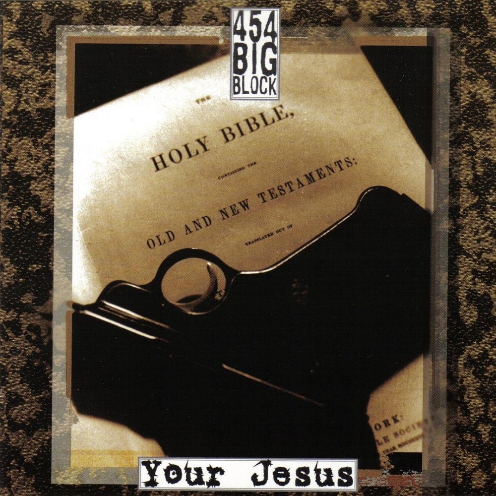 454 Big Block - Your Jesus (1995) Cover