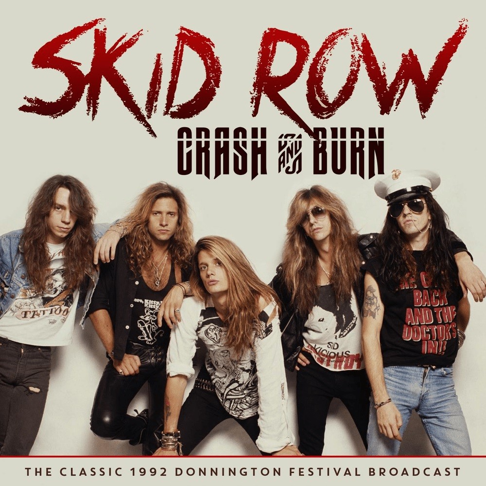 Skid Row - Crash and Burn: The Classic 1992 Donnington Festival Broadcast (2020) Cover
