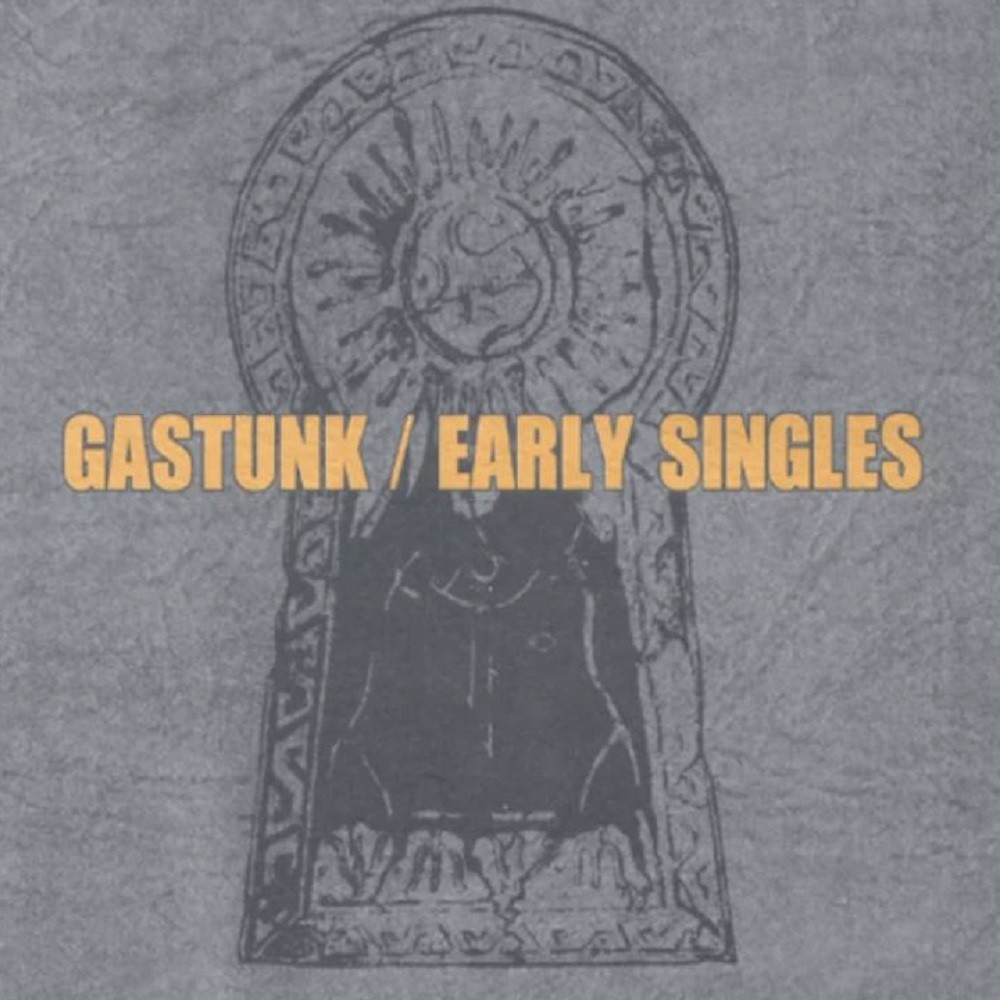 Gastunk - Early Singles (2002) Cover