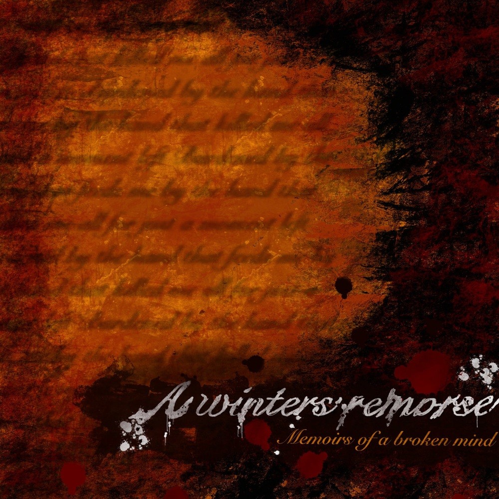 Winter's Remorse, A - Memoirs of a Broken Mind