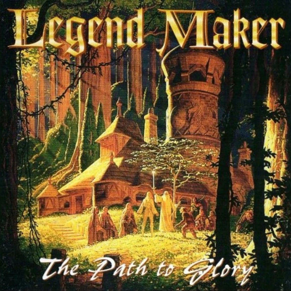 Legend Maker - The Path to Glory (1999) Cover