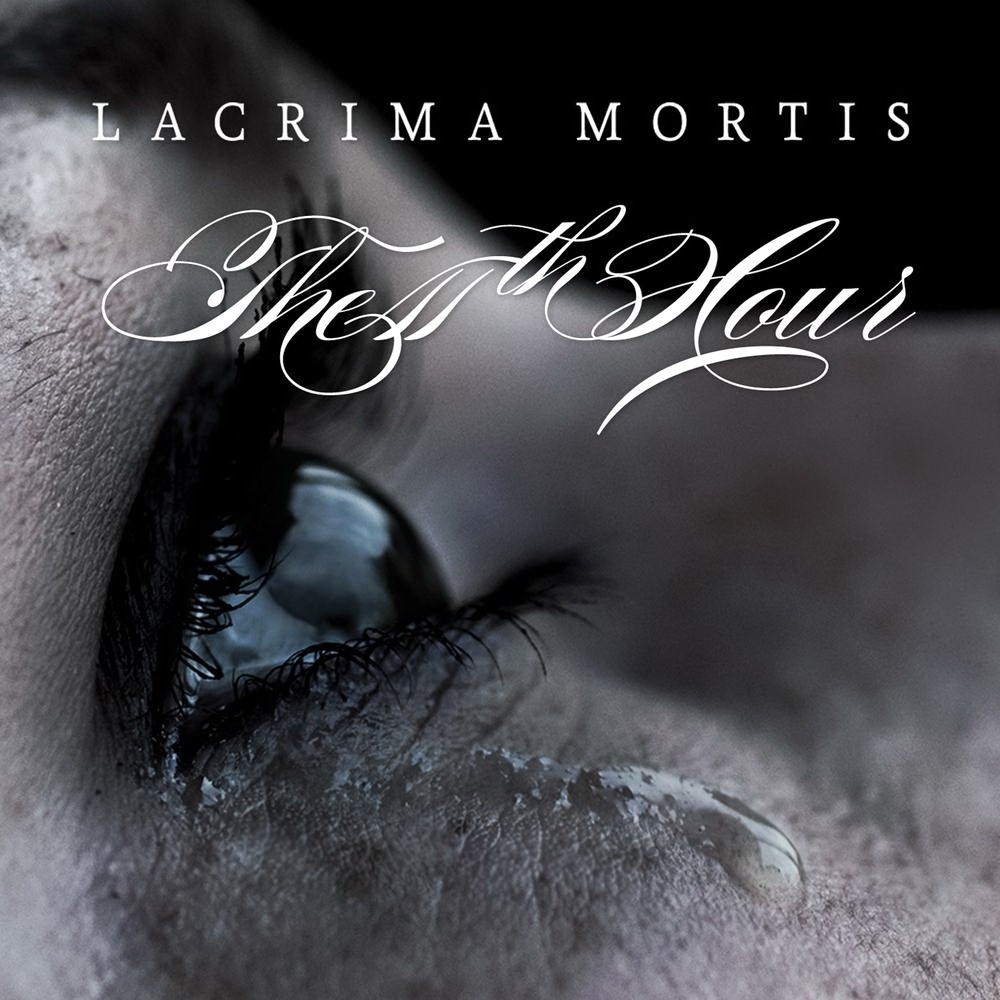 11th Hour, The - Lacrima Mortis (2012) Cover