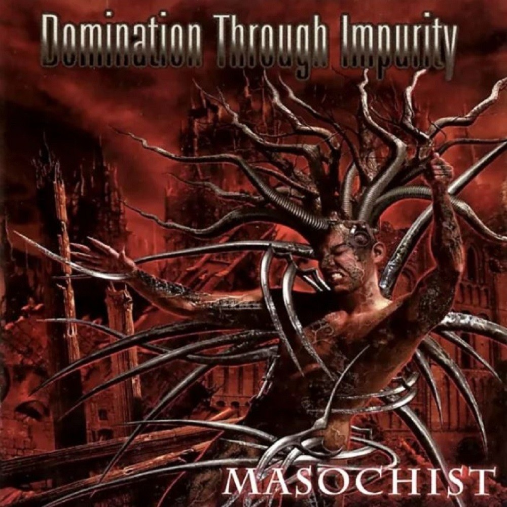 Domination Through Impurity - Masochist (2010) Cover