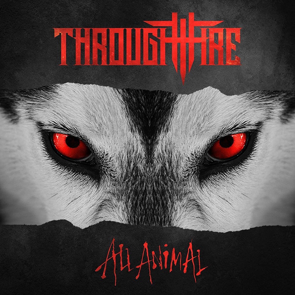 Through Fire - All Animal (2019) Cover