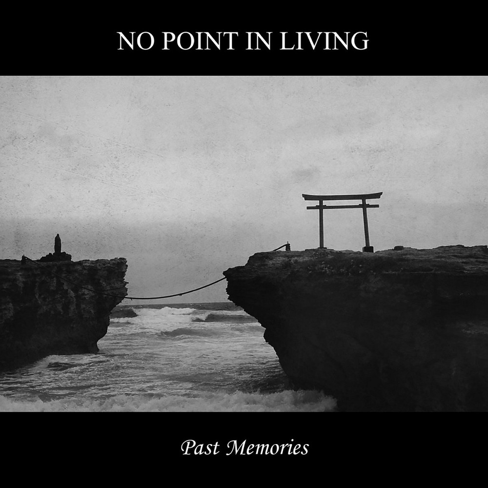 No Point in Living - Past Memories (2017) Cover