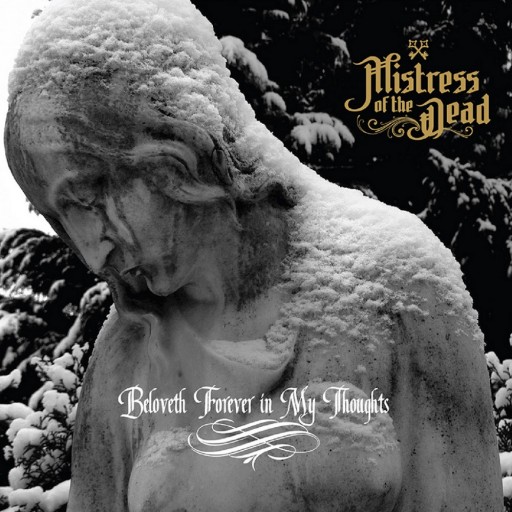 Mistress of the Dead - Beloveth Forever in My Thoughts 2018