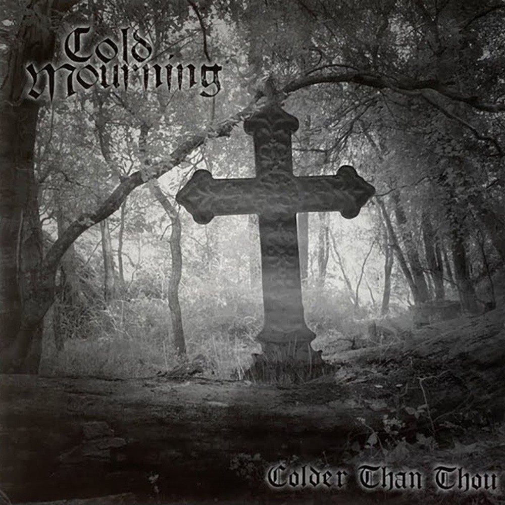 Cold Mourning - Colder Than Thou (2011) Cover